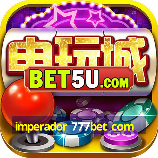 imperador 777bet com